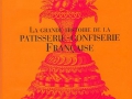 La grande histoire de la patisserie-confiserie française de S.G. Sender et Marcel Derrien